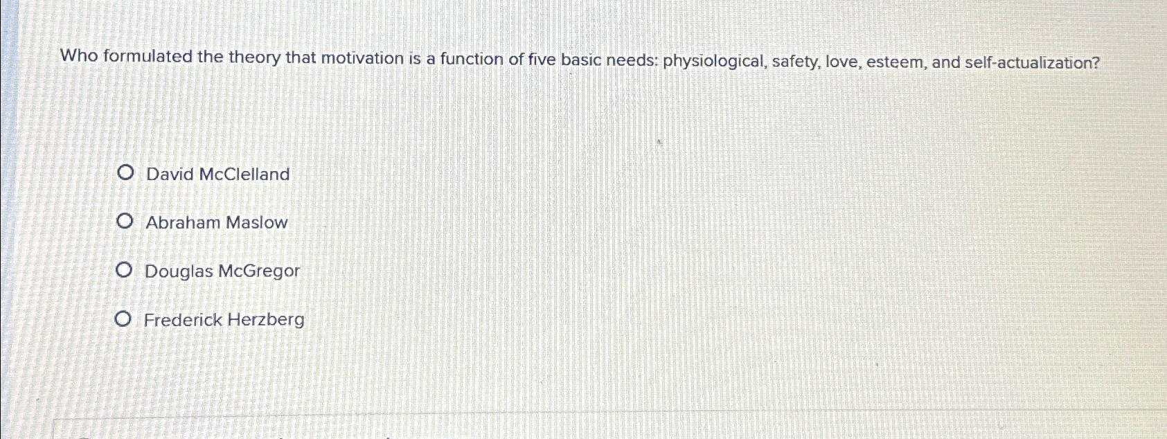 Solved Who formulated the theory that motivation is a | Chegg.com