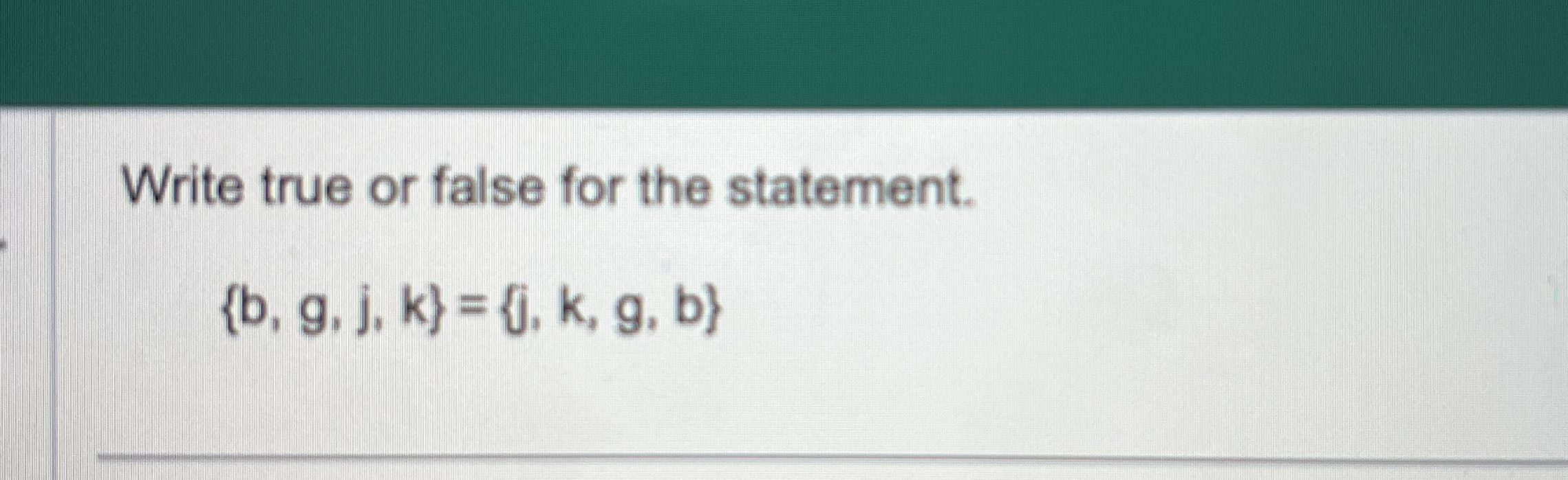Solved Write true or false for the | Chegg.com