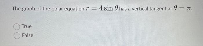 Solved The graph of the polar equation r=4sinθ has a | Chegg.com