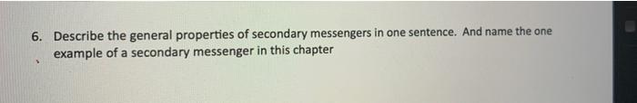 Solved 6. Describe the general properties of secondary | Chegg.com