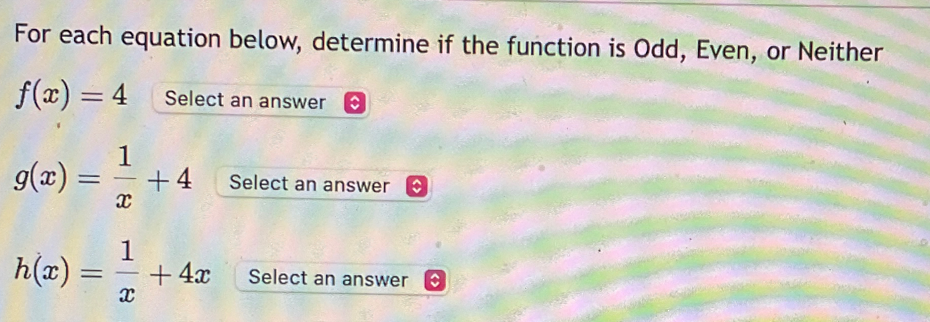 Solved For each equation below, determine if the function is | Chegg.com
