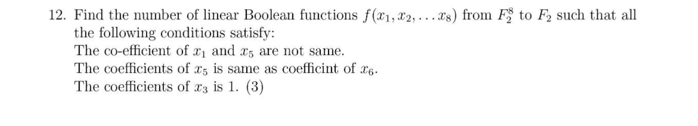12. Find the number of linear Boolean functions f(x1, | Chegg.com