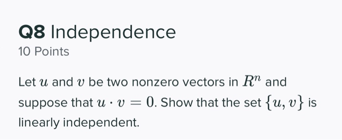 Solved Q8 Independence 10 Points Let u and v be two nonzero | Chegg.com