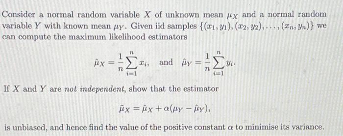 Solved Consider a normal random variable X of unknown mean | Chegg.com