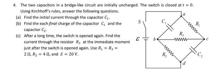 Solved 4. The two capacitors in a bridge-like circuit are | Chegg.com