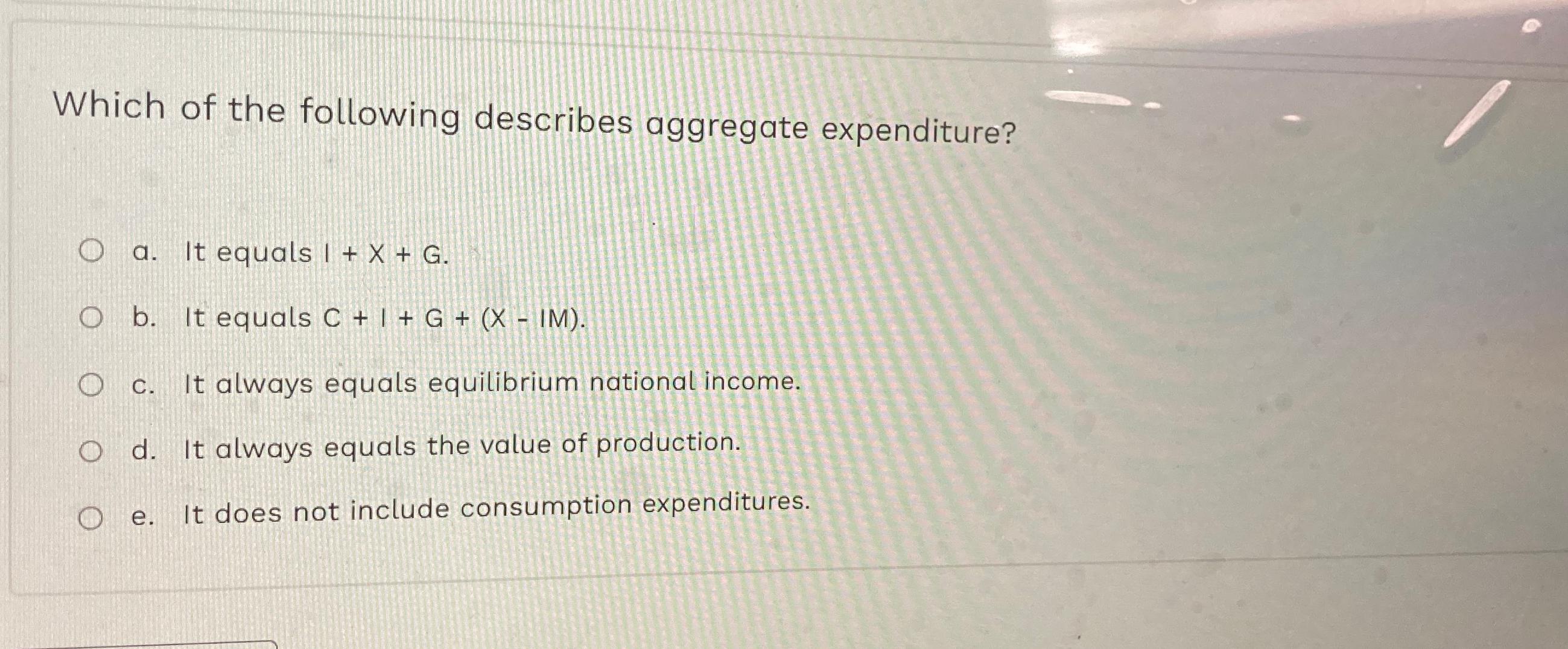 Solved Which of the following describes aggregate | Chegg.com