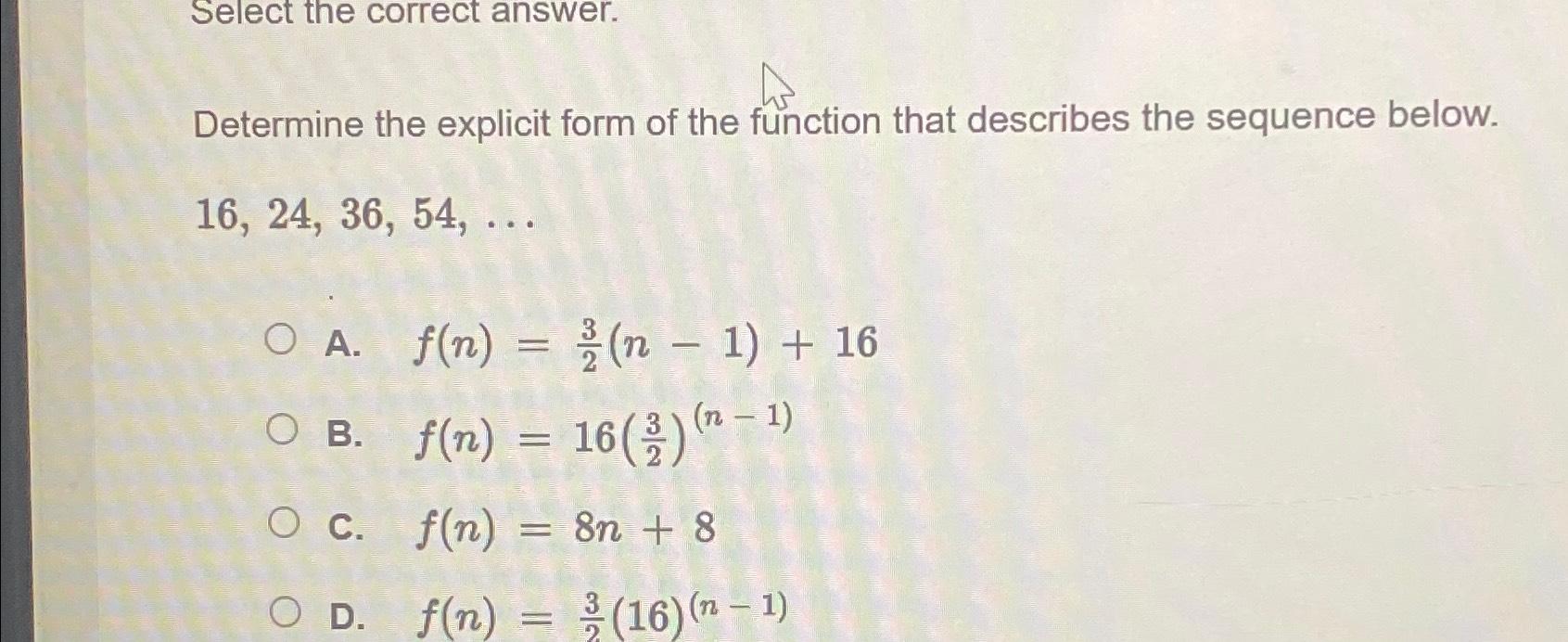 Solved Select the correct answer.Determine the explicit form | Chegg.com