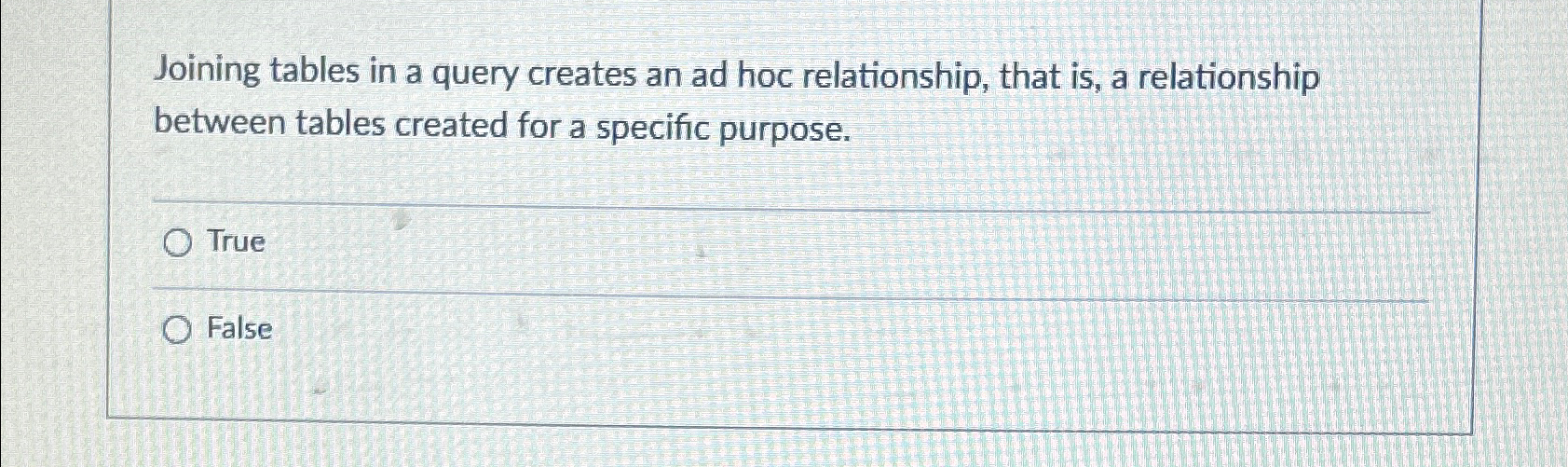 Solved Joining tables in a query creates an ad hoc | Chegg.com