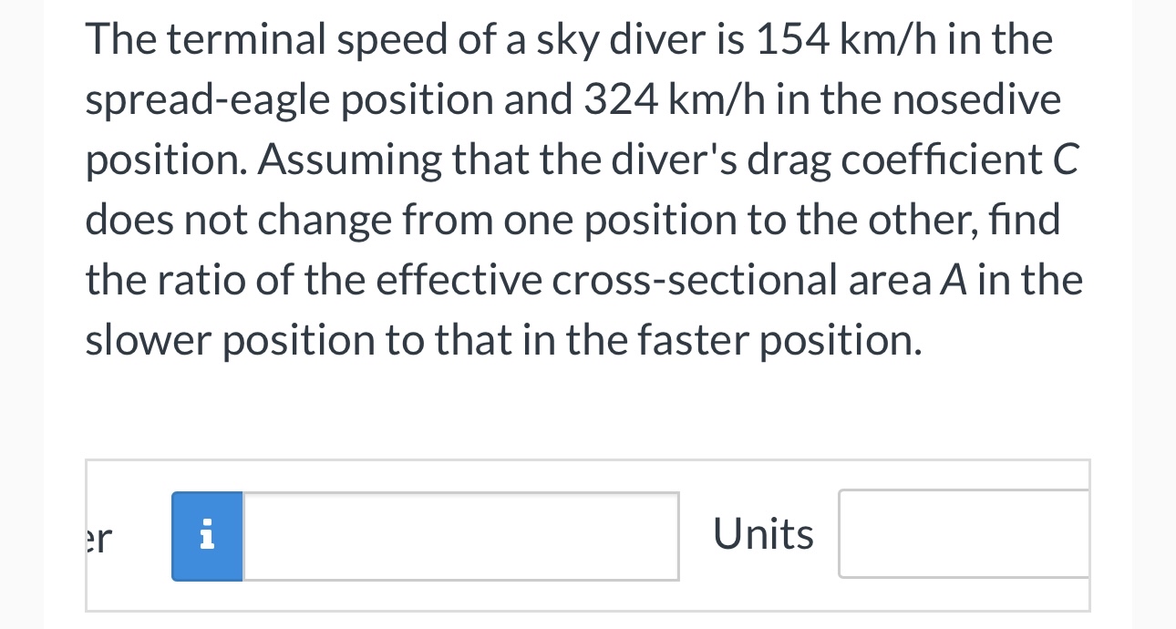 Solved The terminal speed of a sky diver is 154kmh ﻿in the | Chegg.com