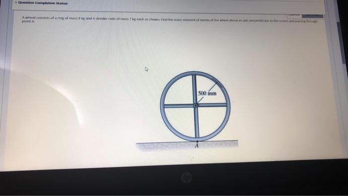 Solved Question Completion Status wheel of in of mass and | Chegg.com