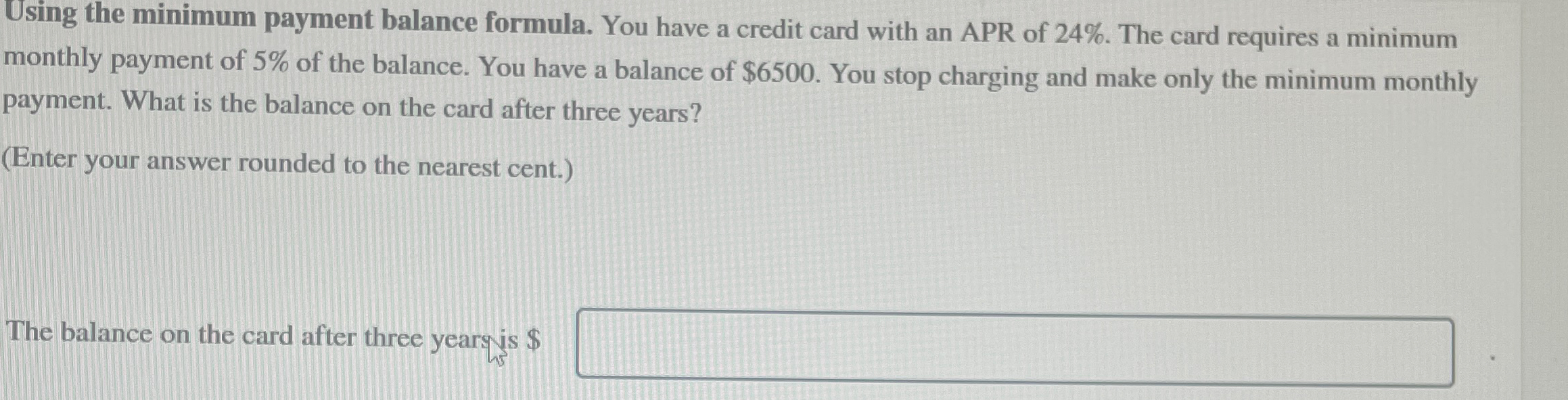 Solved Using the minimum payment balance formula. You have a | Chegg.com