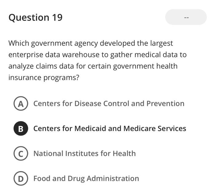 Solved Question 19 Which government agency developed the | Chegg.com