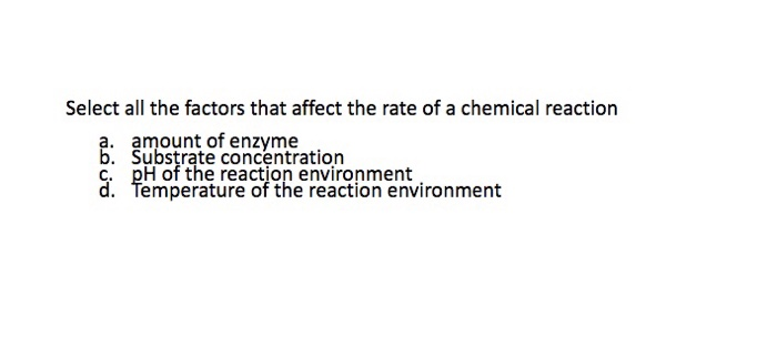 Solved Select all the factors that affect the rate of a | Chegg.com