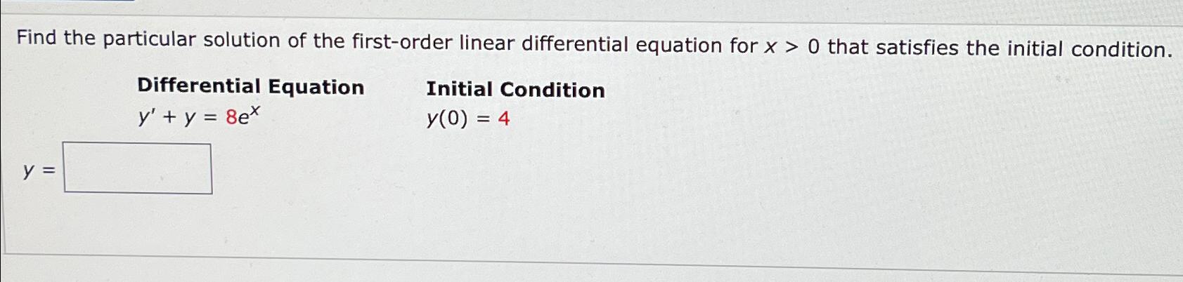 Solved Find the particular solution of the first-order | Chegg.com