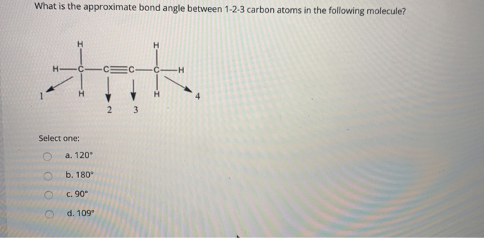 Solved What Is The Approximate Bond Angle Between 1 2 3 2677