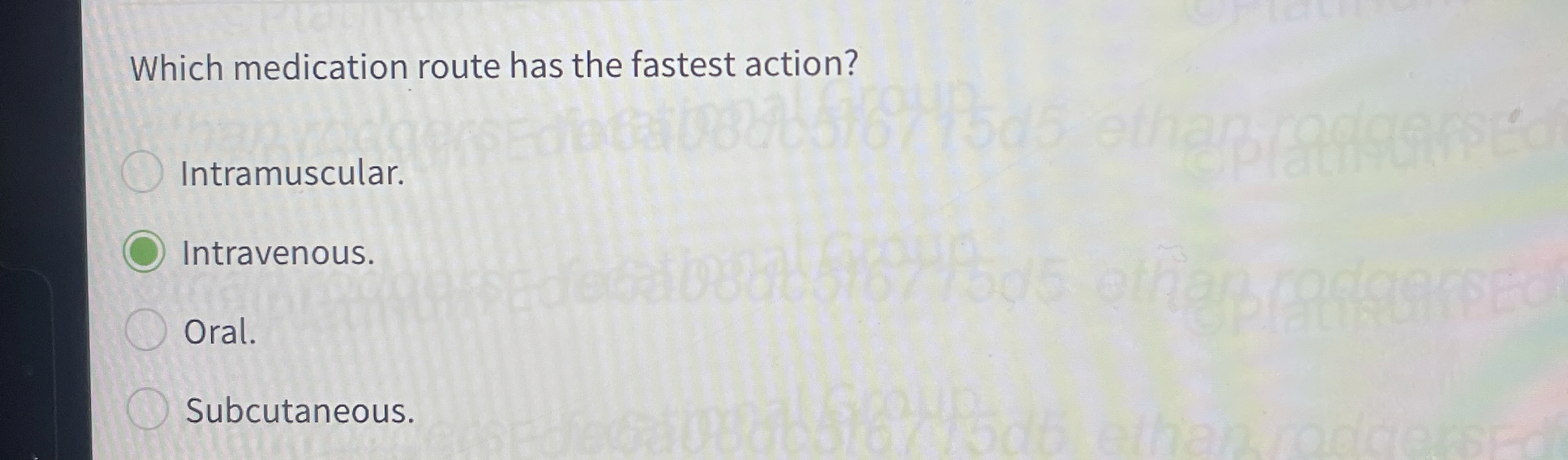 Solved Which medication route has the fastest | Chegg.com