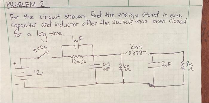Solved For the circuit shown, find the energy stored in each | Chegg.com