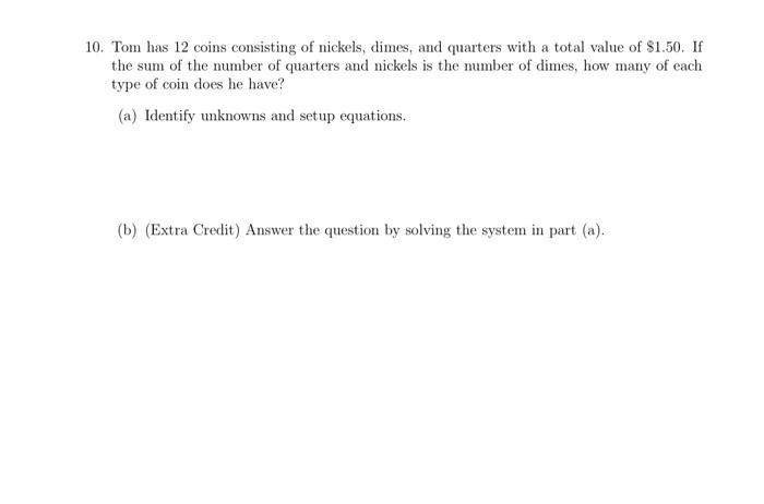 Solved 10. Tom has 12 coins consisting of nickels, dimes, | Chegg.com