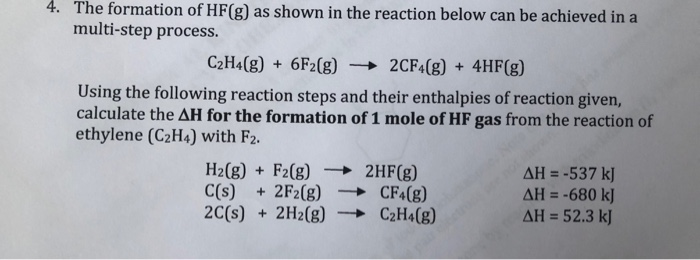 Solved 4. The formation of HF g as shown in the reaction Chegg