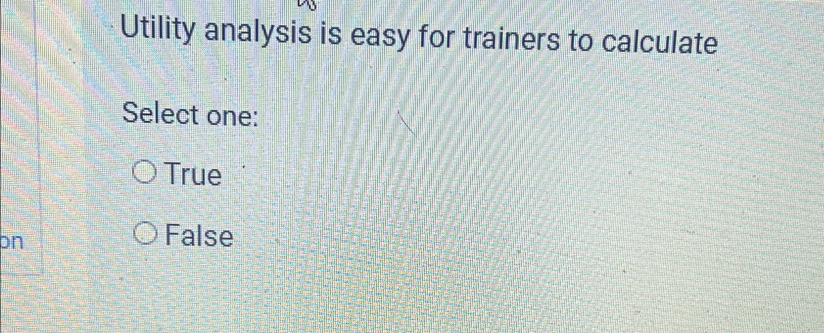 Solved Utility analysis is easy for trainers to | Chegg.com
