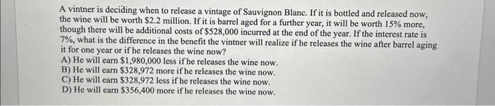 Solved A vintner is deciding when to release a vintage of | Chegg.com