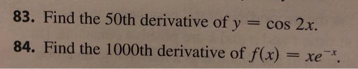 solved-83-find-the-50th-derivative-of-y-cos-2x-84-find-chegg