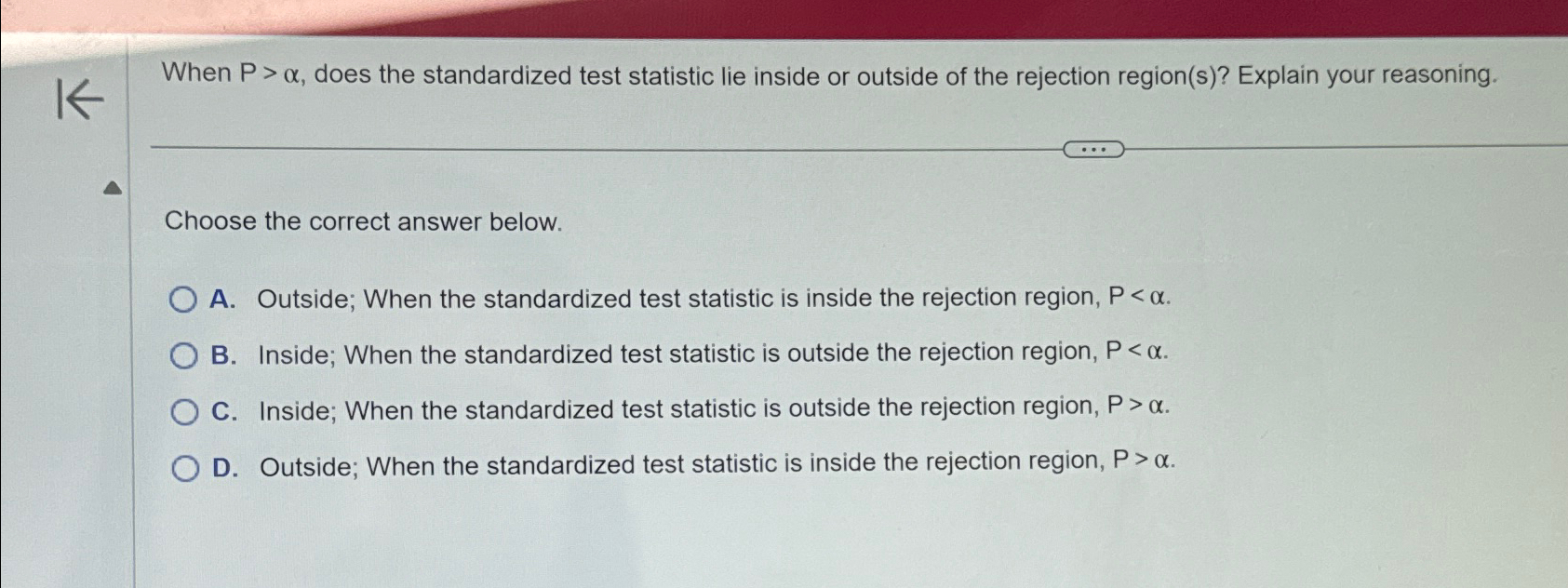 Solved When P>α, ﻿does the standardized test statistic lie | Chegg.com