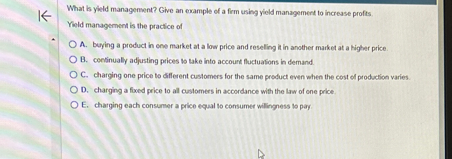 Solved What is yield management? Give an example of a firm | Chegg.com