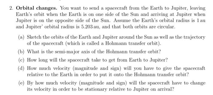 Solved 2. Orbital changes. You want to send a spacecraft | Chegg.com