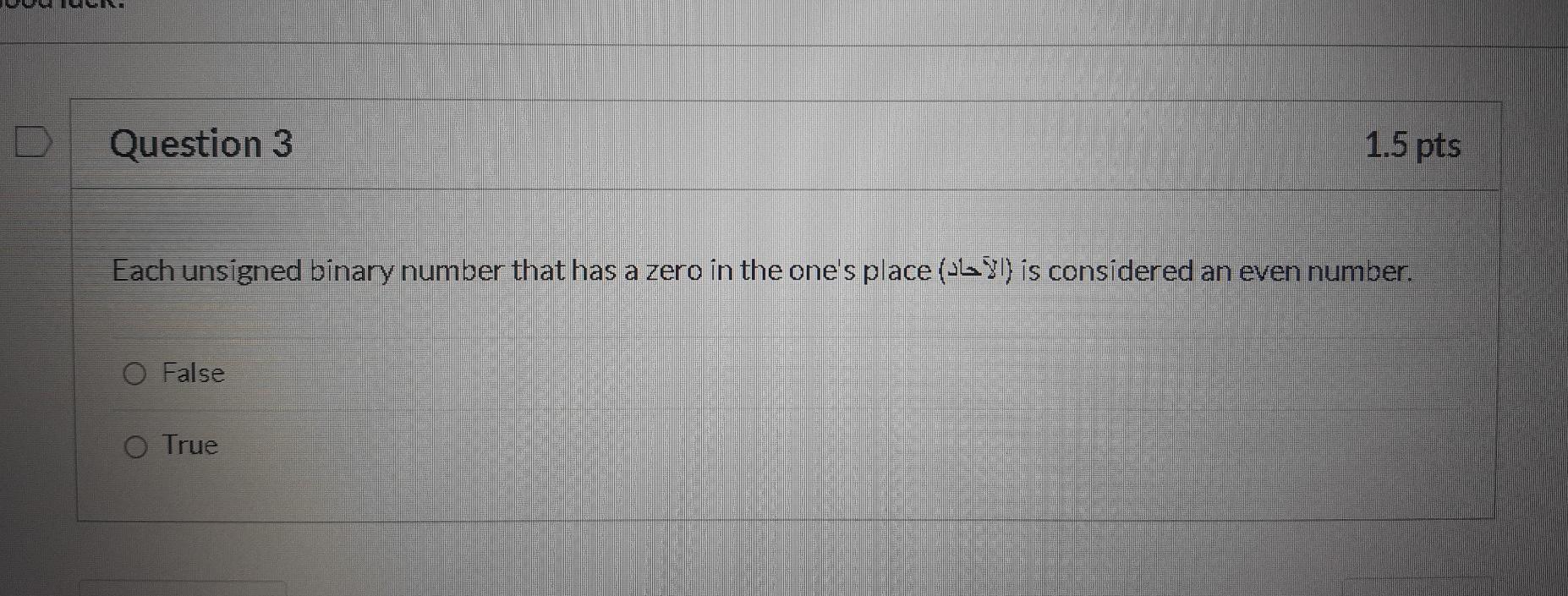Solved Question 3 1.5 pts Each unsigned binary number that | Chegg.com