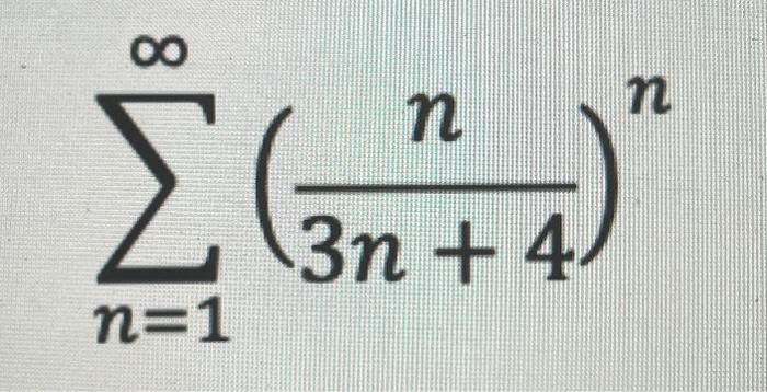 Solved ∑n=1∞(3n+4n)n | Chegg.com