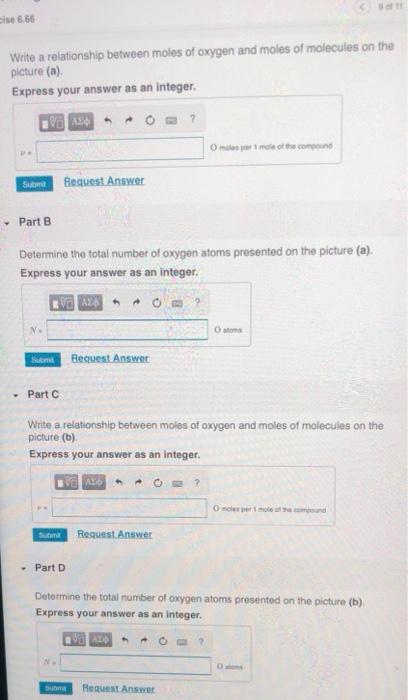 Sise 6.66
Write a relationship between moles of oxygen and moles of molecules on the
picture (a)
Express your answer as an in