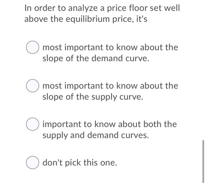 solved-in-order-to-analyze-a-price-floor-set-well-above-the-chegg