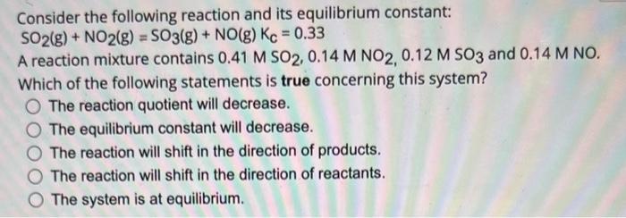 Solved Consider the following reaction and its equilibrium | Chegg.com