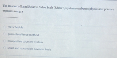 Solved The Resource-Based Relative Value Scale (RBRVS) | Chegg.com