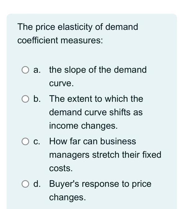 the price elasticity of demand coefficient measures