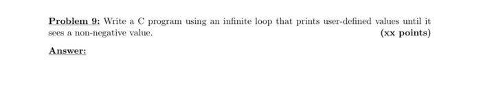 Solved Problem 9: Write a C program using an infinite loop | Chegg.com
