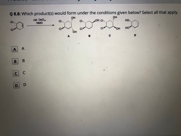 Solved Q 8.8: Which Product(s) Would Form Under The | Chegg.com