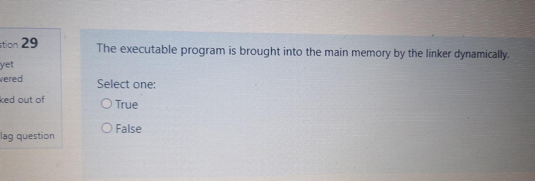 Solved stion 29 The executable program is brought into the | Chegg.com
