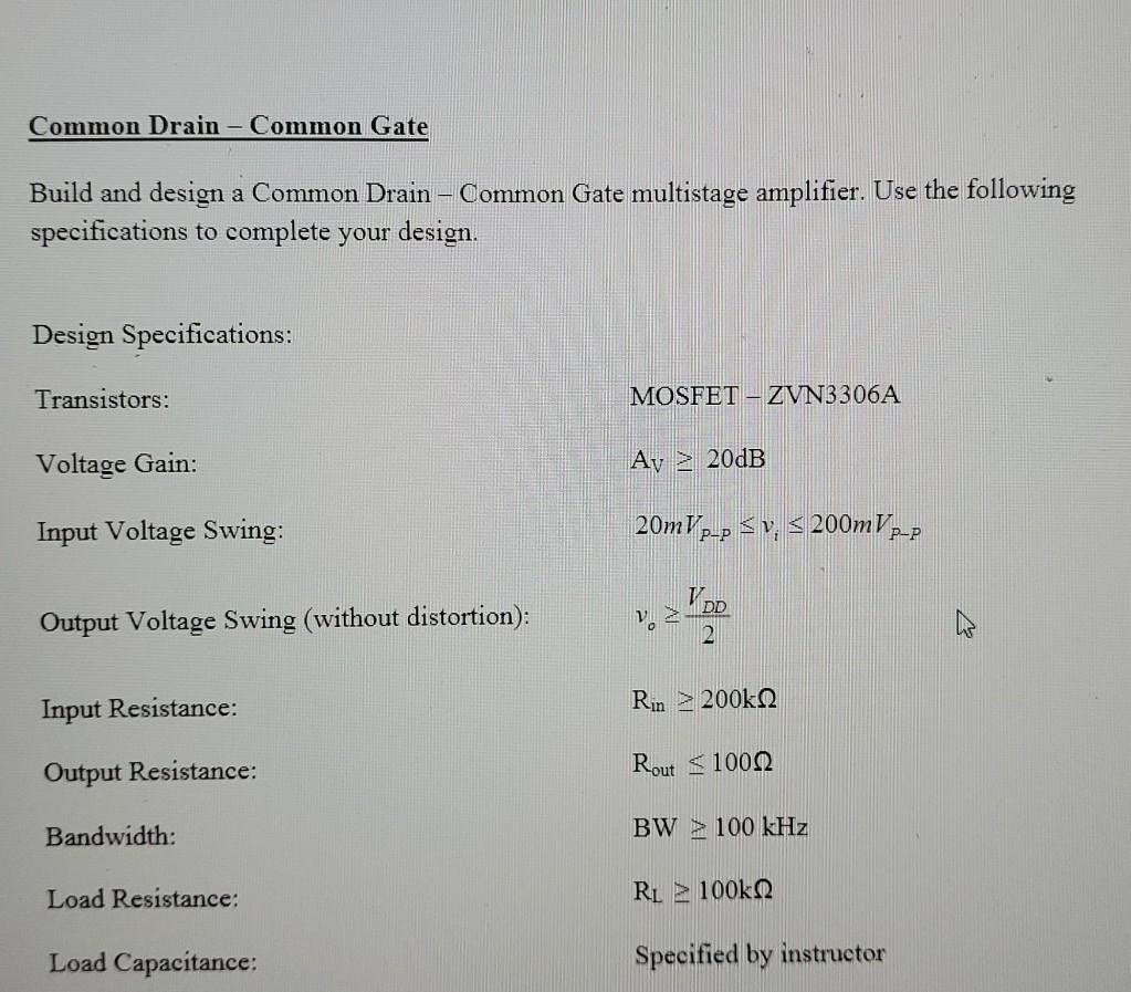 Solved Common Drain - Common Gate Build and design a Common | Chegg.com