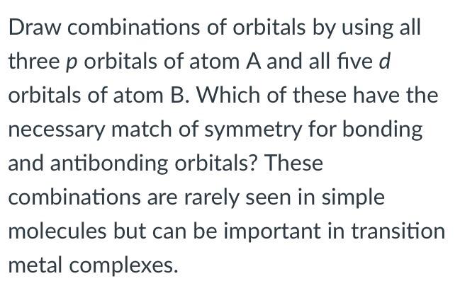 Draw Combinations Of Orbitals By Using All Three P | Chegg.com