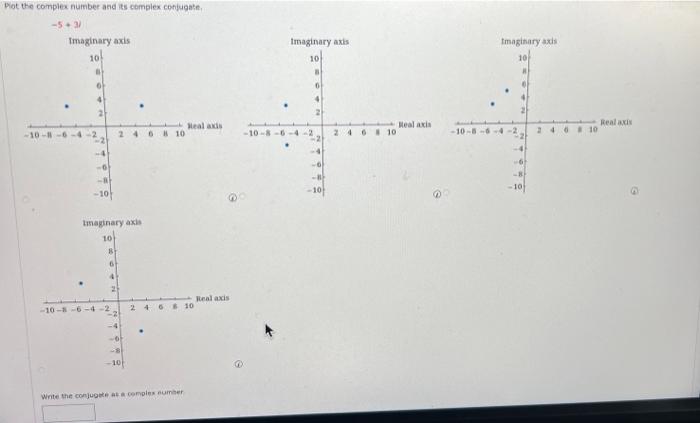 Solved Pot the complex number and its complex confugate, | Chegg.com