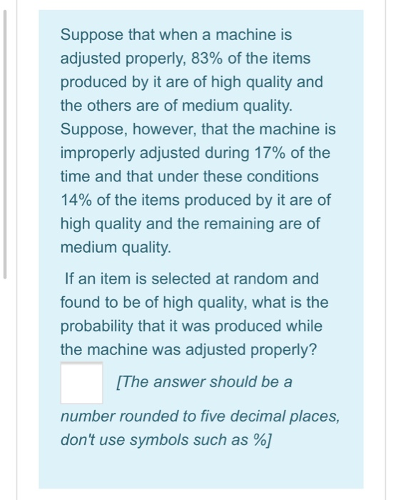 Solved Suppose that when a machine is adjusted properly, 83% | Chegg.com