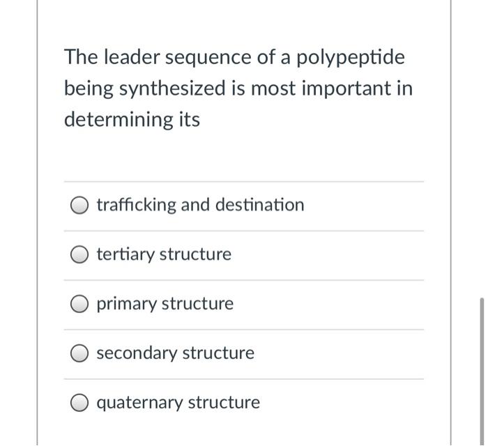 solved-the-leader-sequence-of-a-polypeptide-being-chegg