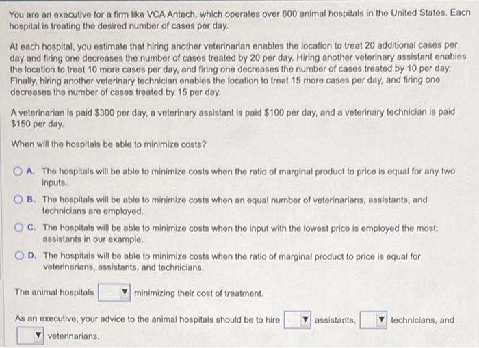 Solved You are an executive for a firm like VCA Antech,