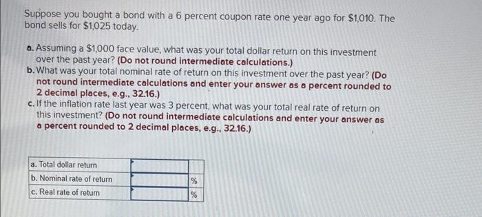 Solved Suppose you bought a bond with a 6 percent coupon | Chegg.com