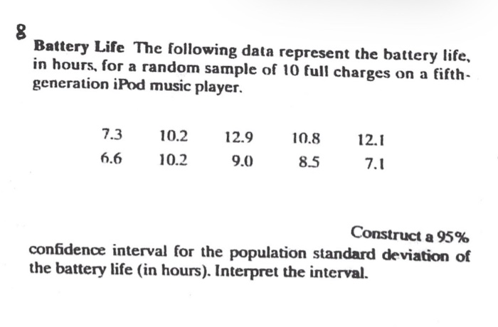 Solved Battery Life The Following Data Represent The Battery | Chegg.com