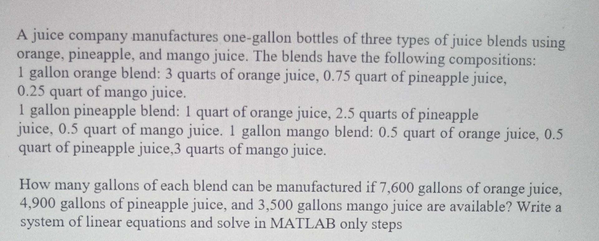 [Solved] A juice company manufactures onegallon