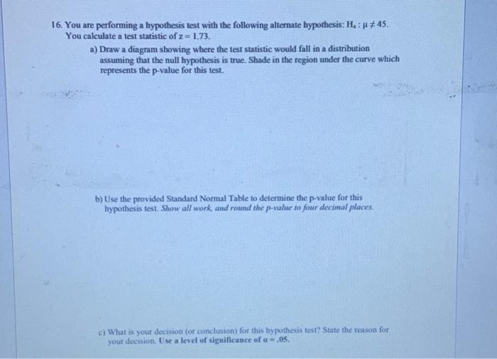 Solved 16. You are performing a hypothesis test with the | Chegg.com