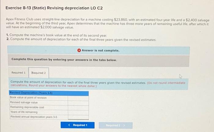 Solved Exercise 8-13 (Static) Revising depreciation LO C2